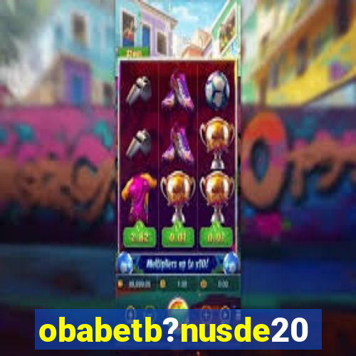 obabetb?nusde20