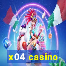 x04 casino