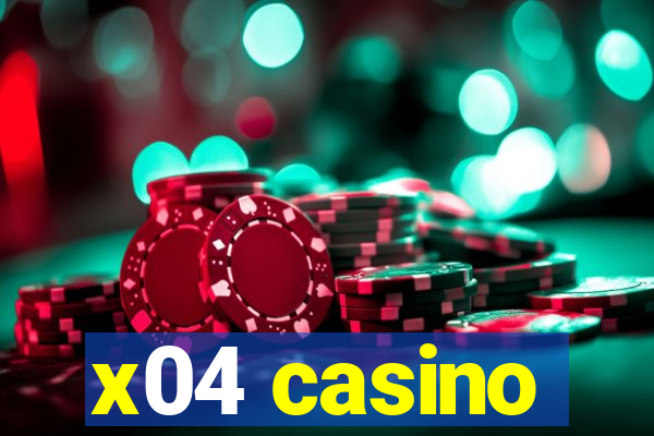 x04 casino