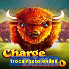 troca rosto online