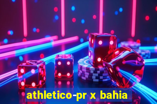 athletico-pr x bahia