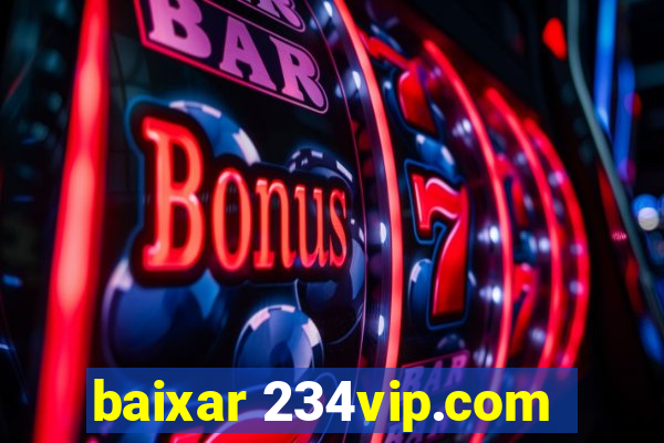 baixar 234vip.com