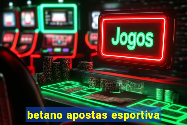 betano apostas esportiva