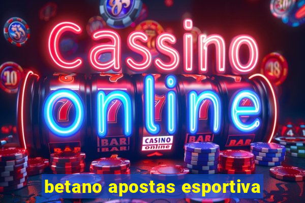 betano apostas esportiva