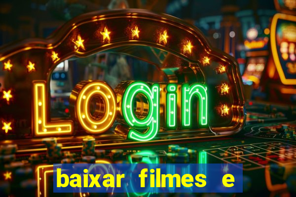 baixar filmes e séries grátis em português mp4