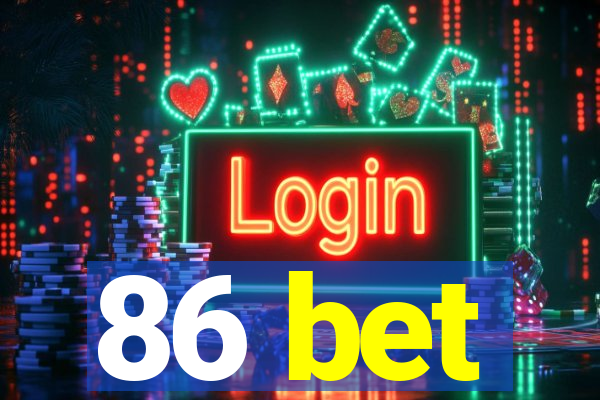 86 bet