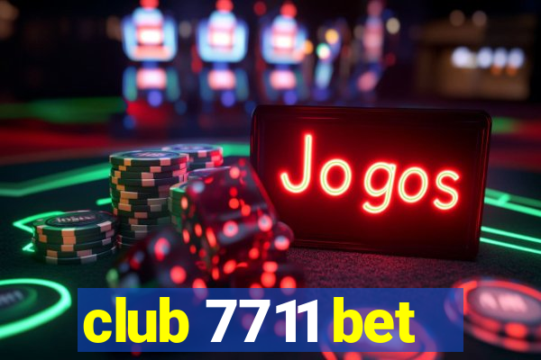 club 7711 bet