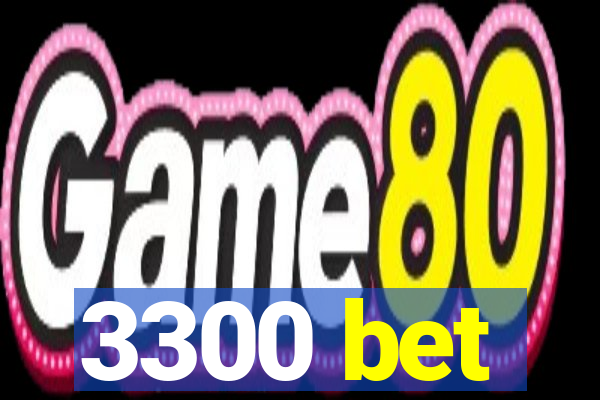 3300 bet