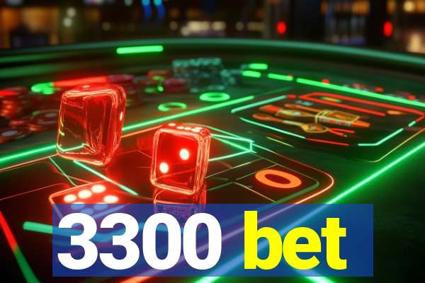 3300 bet