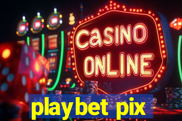 playbet pix