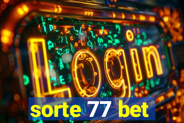 sorte 77 bet