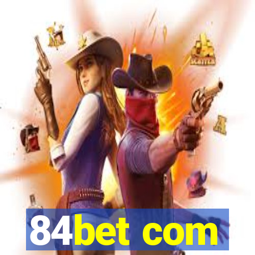 84bet com