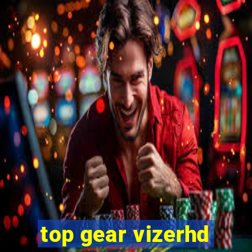 top gear vizerhd