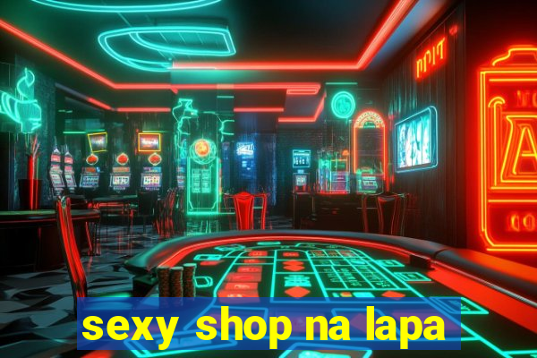 sexy shop na lapa