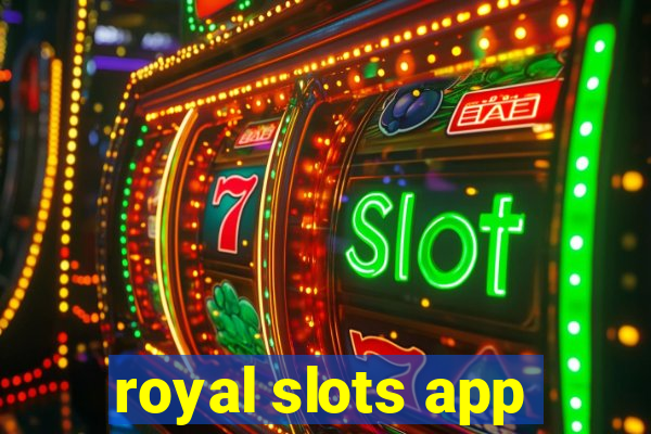 royal slots app