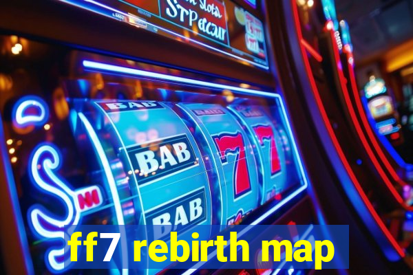 ff7 rebirth map