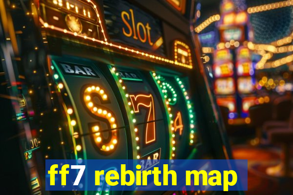 ff7 rebirth map