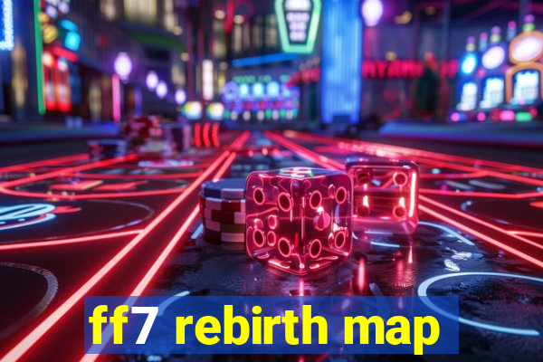 ff7 rebirth map