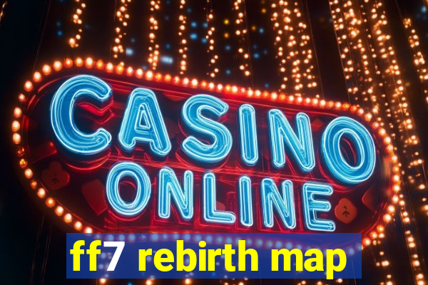 ff7 rebirth map