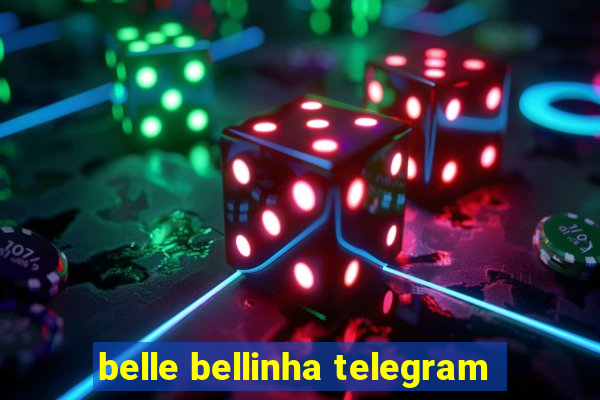 belle bellinha telegram