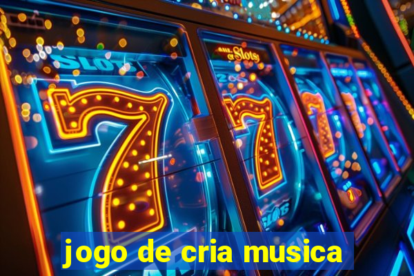 jogo de cria musica