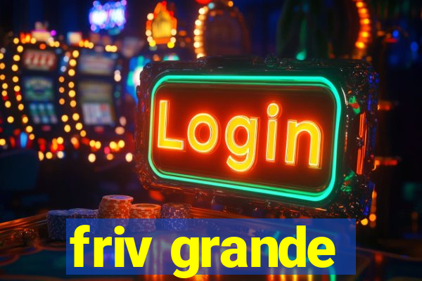 friv grande