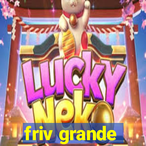 friv grande