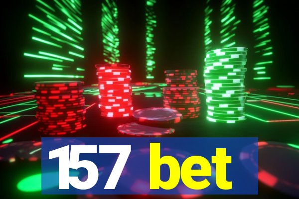 157 bet