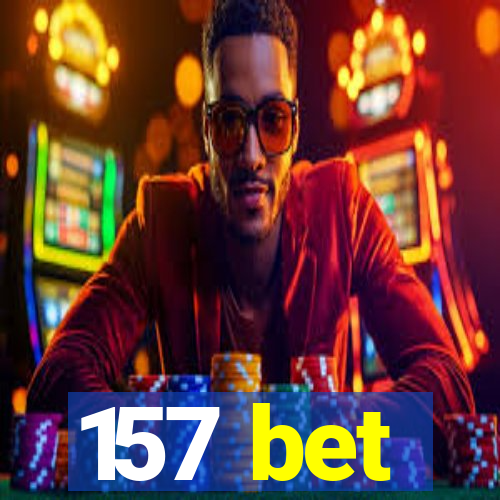 157 bet