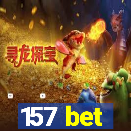 157 bet