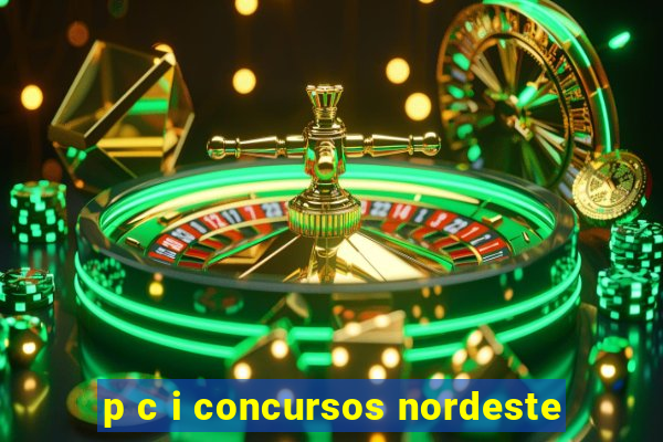 p c i concursos nordeste