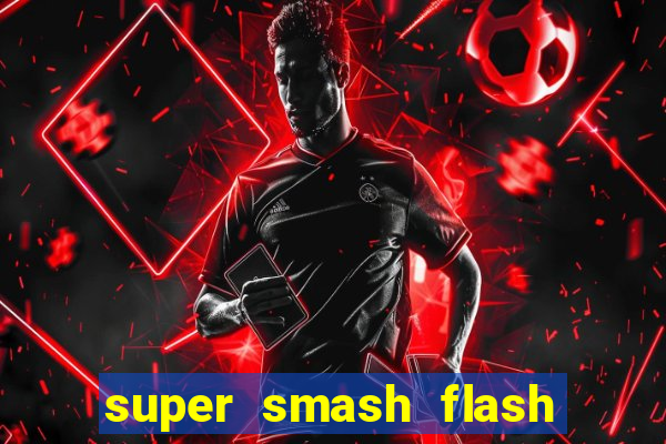 super smash flash 2 360