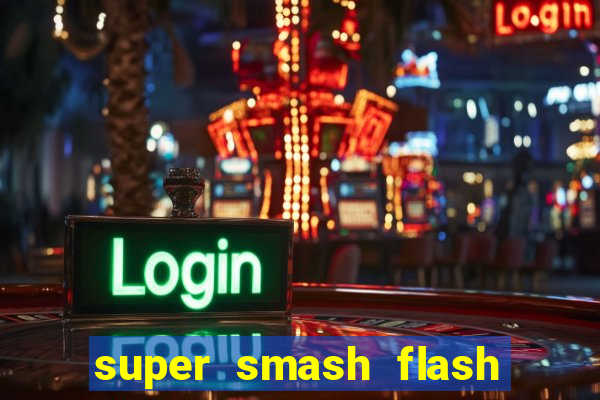 super smash flash 2 360