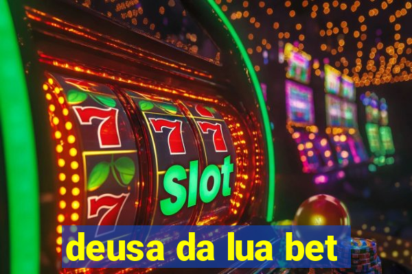 deusa da lua bet