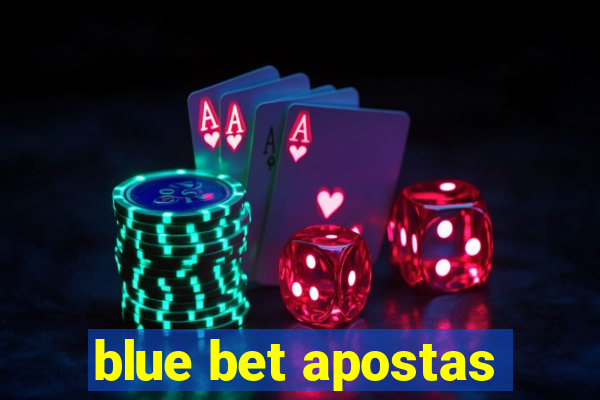 blue bet apostas