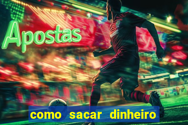 como sacar dinheiro no slots 777