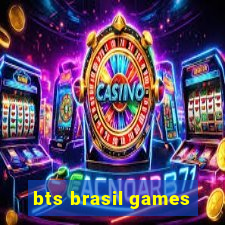 bts brasil games