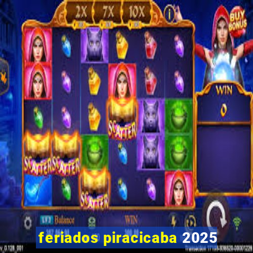 feriados piracicaba 2025