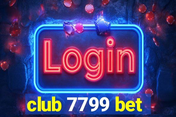 club 7799 bet