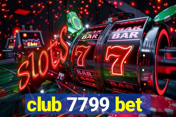 club 7799 bet