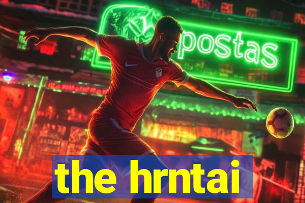 the hrntai