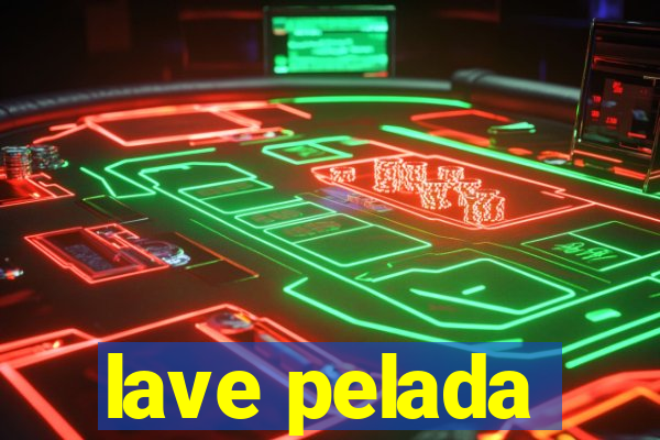 lave pelada