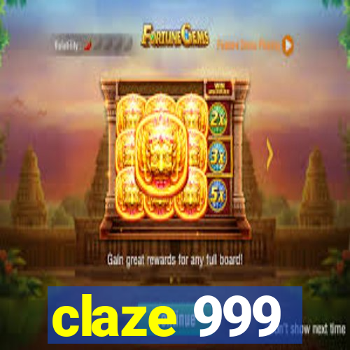 claze 999