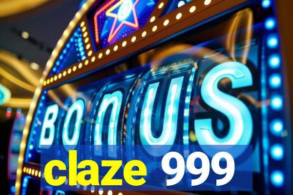 claze 999