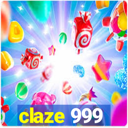 claze 999