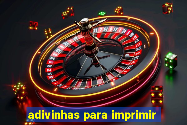 adivinhas para imprimir