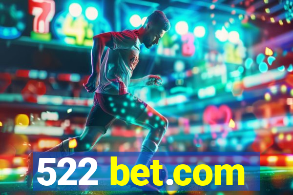 522 bet.com