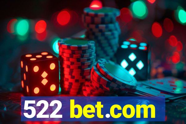 522 bet.com