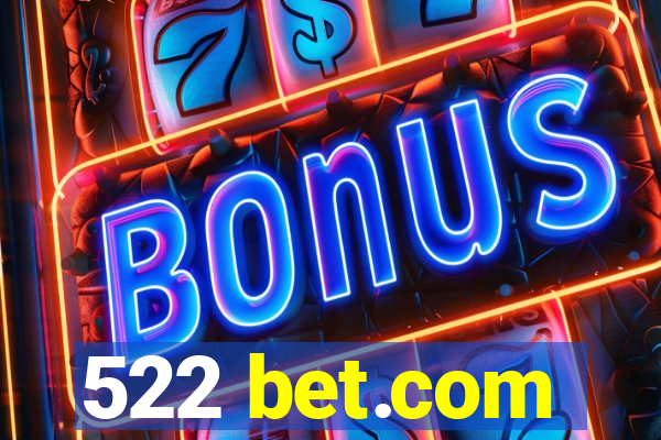 522 bet.com