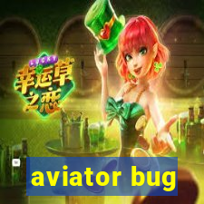 aviator bug